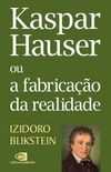 Kaspar Hauser ou a fabricação da realidade