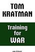 Training for War: An Essay (English Edition)