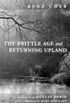 The Brittle Age and Returning Upland