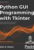 Python GUI Programming with Tkinter: Design and build functional and user-friendly GUI applications, 2nd Edition (English Edition)