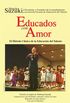 Educados con Amor -- El Mtodo Clsico de la Educacin del Talento: Spanish Language Edition of Nurtured by Love