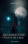 Akiakaitar: Noite de caa