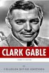 American Legends: The Life of Clark Gable (English Edition)