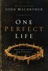 One Perfect Life: The Complete Story of the Lord Jesus (English Edition)