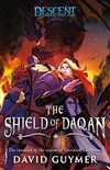The Shield of Daqan: A Descent: Journeys in the Dark Novel (English Edition)