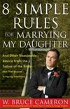 8 Simple Rules for Marrying My Daughter