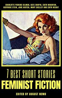 7 best short stories - Feminist Fiction (7 best short stories - specials Book 10) (English Edition)
