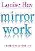 Mirror Work: 21 Days to Heal Your Life (English Edition)