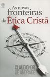 AS NOVAS FRONTEIRAS DA ÉTICA CRISTÃ
