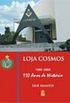 1899 - 2009 - Loja Cosmos
