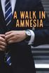 A Walk in Amnesia