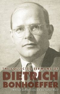 The Collected Sermons of Dietrich Bonhoeffer: Volume 2 (English Edition)