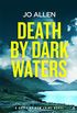 Death by Dark Waters (A DCI Satterthwaite Mystery Book 1) (English Edition)