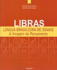 Libras Lingua Brasileira de Sinais - Volume 4