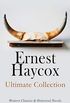 Ernest Haycox - Ultimate Collection: Western Classics & Historical Novels: Burnt Creek Stories, Murder on the Frontier, Trouble Shooter, Stories From the American Revolution (English Edition)