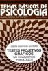 TESTES PROJETIVOS GRFICOS NO DIAGNSTICO PSICOLGICO