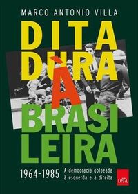 Ditadura  Brasileira - 1964-1985