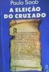A Eleicao Do Cruzado (Colecao Que Pais E Este?) (Portuguese Edition)