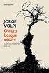 Oscuro bosque oscuro (Spanish Edition)