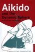Aikido and the Dynamic Sphere: An Illustrated Introduction (Tuttle Martial Arts) (English Edition)