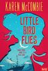 Little Bird Flies (English Edition)