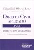 Direito Civil Aplicado. Direito das Sucesses - Volume 6
