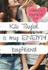 Kai Taylor is my enemy boyfriend