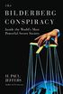 The Bilderberg Conspiracy:: Inside the Worlds Most Powerful Secret Society (English Edition)