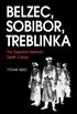 Belzec, Sobibor, Treblinka: The Operation Reinhard Death Camps (English Edition)