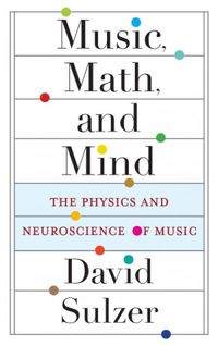 Music, Math, and Mind