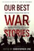 Our Best War Stories: Prize-winning Poetry & Prose from the Col. Darron L. Wright Memorial Awards (English Edition)