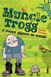 Muncle Trogg: O menor gigante do mundo