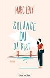 Solange du da bist: Roman (German Edition)
