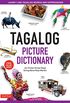 Tagalog Picture Dictionary: Learn 1,500 Tagalog Words and Expressions - The Perfect Resource for Visual Learners of All Ages (Includes Online Audio) (Tuttle ... Picture Dictionary Book 4) (English Edition)