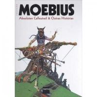 Moebius: Absoluten Calfeutrail & Outras Histrias