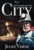 The Underground City (Extraordinary Voyages) (English Edition)
