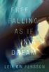 Free Falling, as If in a Dream: The Story of a Crime
