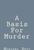 A Basis for Murder