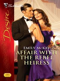 Affair with the Rebel Heiress (Harlequin Desire Book 1990) (English Edition)