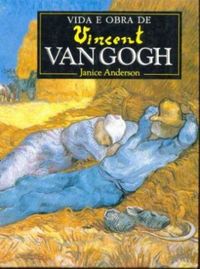 Vida e Obra de Vincent Van Gogh
