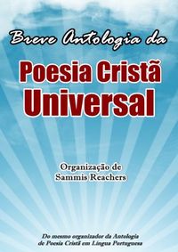 Breve Antologia da Poesia Crist Universal