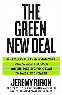 The Green New Deal: Why the Fossil Fuel Civilization Will Collapse by 2028, and the Bold Economic Plan to Save Life on Earth (English Edition)