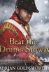 Beat the Drums Slowly (Napoleonic Wars Book 2) (English Edition)