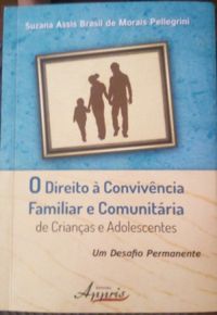 O direito  Convivncia Familiar e Comunitria de Crianas e Adolescentes