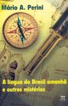A Lngua Do Brasil Amanh E Outros Mistrios
