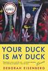 Your Duck Is My Duck: Stories (English Edition)