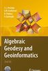 Algebraic Geodesy and Geoinformatics (English Edition)