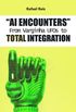 AI Encounters: From Varginha UFOs to Total Integration