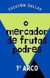 O Mercador de Frutas Podres