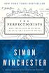 The Perfectionists: How Precision Engineers Created the Modern World (English Edition)